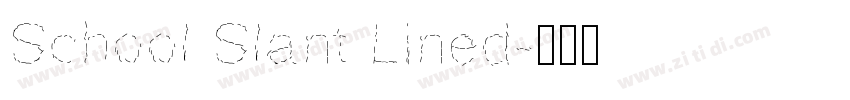 School Slant Lined字体转换